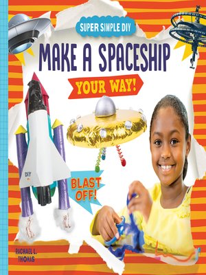 cover image of Make a Spaceship Your Way!
